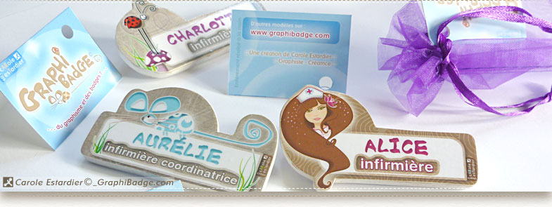 Création de badges artisanaux personnalisés nominatif, puéricultrice